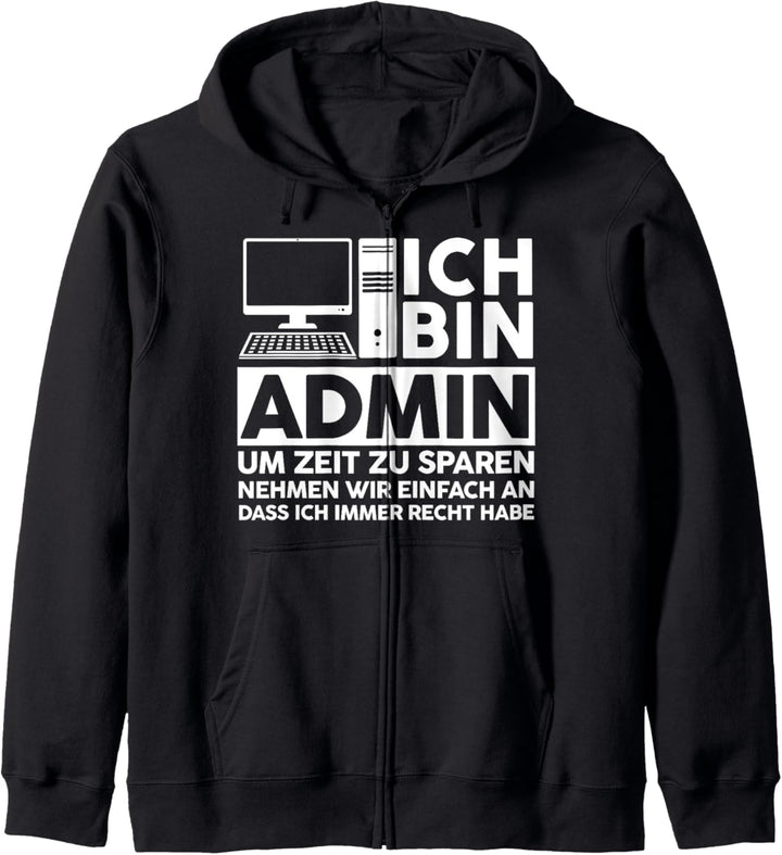 Admin IT Experte Informatik Informatik Lustige Sprüche Kapuzenjacke