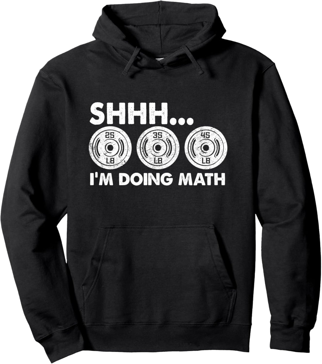 I'm Doing Math Lover Gym Funny Weightlifting Quote Workout Pullover Hoodie
