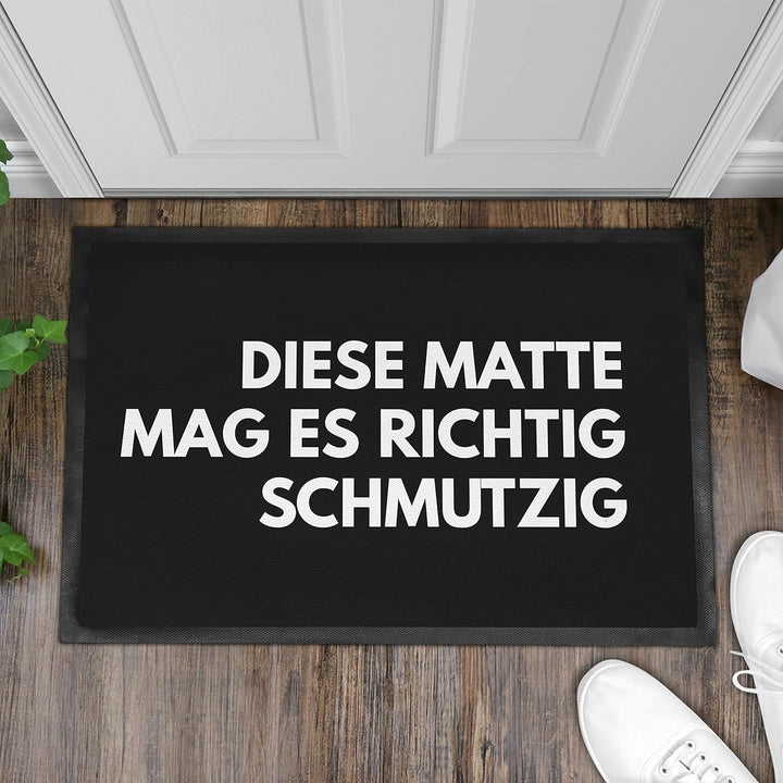 Trendation - Humor Fussmatte Spruch Diese Matte Mag Es Richtig Schmutzig Lustige Sprüche