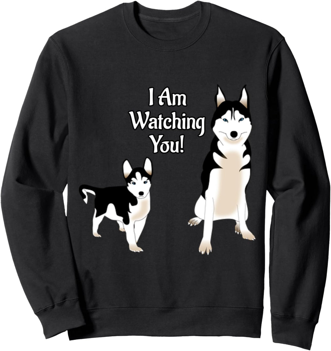 Siberian Husky Ich beobachte Sie Sweatshirt