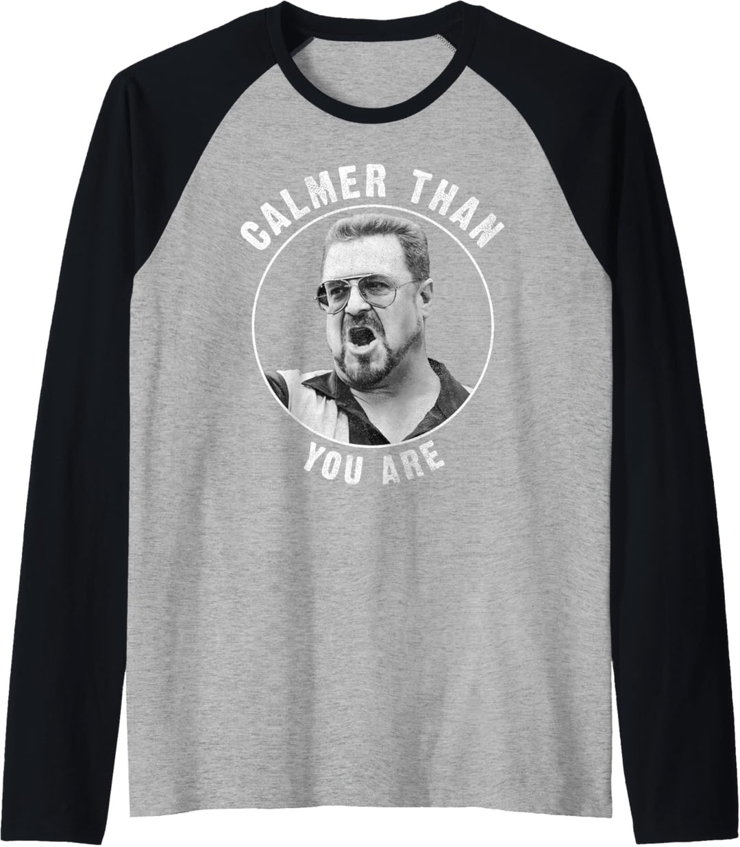 The Big Lebowski Calmer Than You Are Raglan