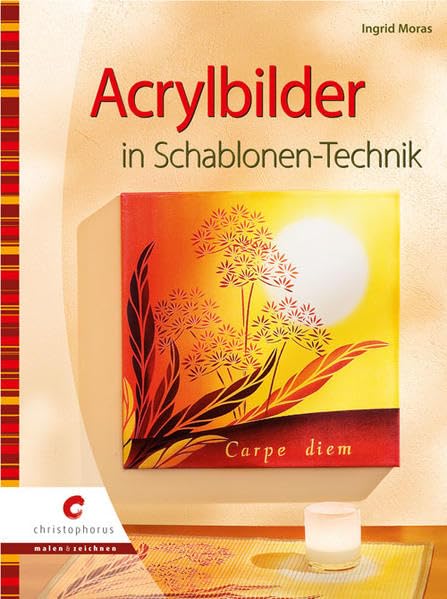 Acrylbilder in Schablonen-Technik, Gebundenes Buch