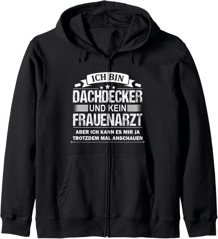 Ich Bin Dachdecker Und Kein Frauenarzt Dachdeckermeister Kapuzenjacke