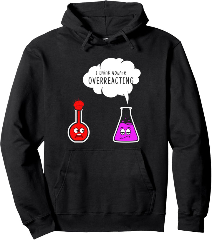 I think you're overreacting Sportlehrer Gymnasium Lehrerin Pullover Hoodie