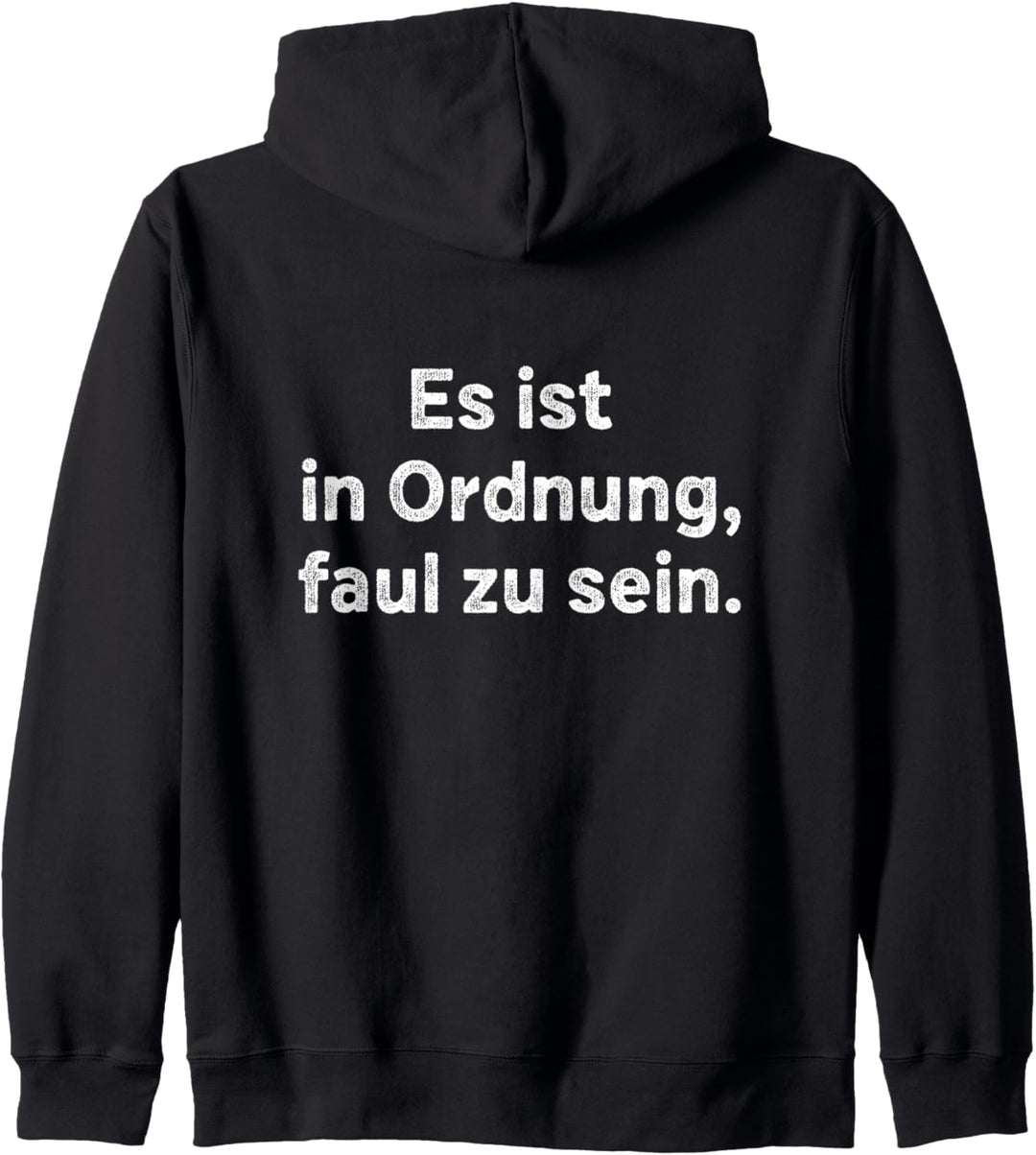 Es ist in Ordnung faul zu sein Faulenzer Faulpelz Kapuzenjacke