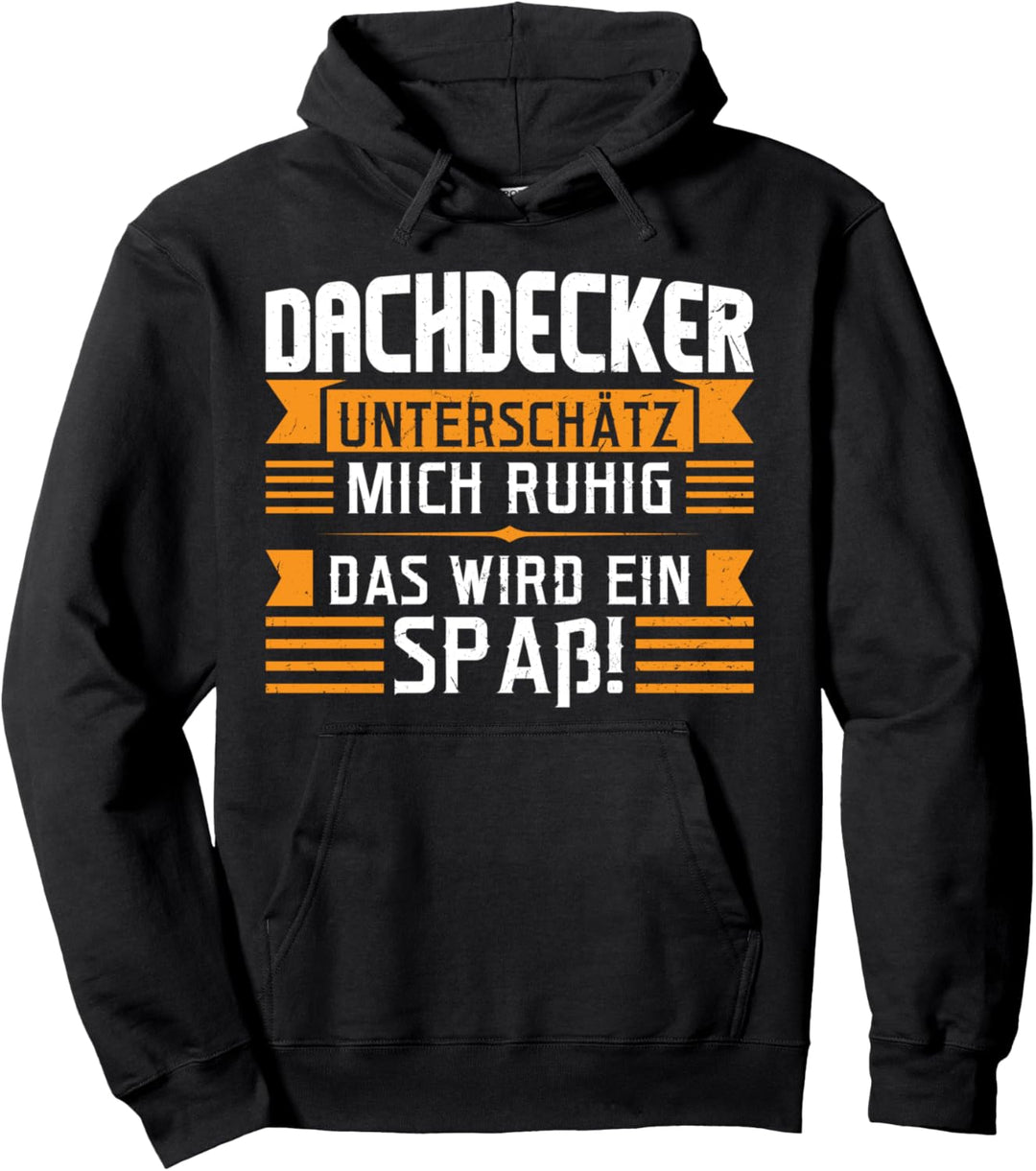 Dachdecker Beruf Handwerker Pullover Hoodie