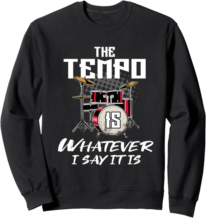 Schlagzeuger Tempo Geschenk Sweatshirt