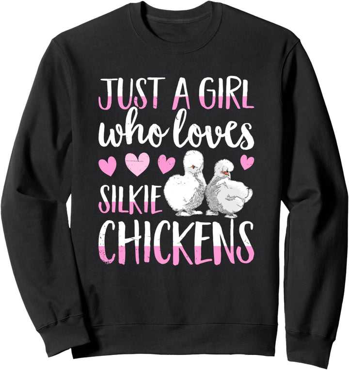 Just A Girl Who Loves Silkie Chickens Seidenhuhn Hühner Sweatshirt