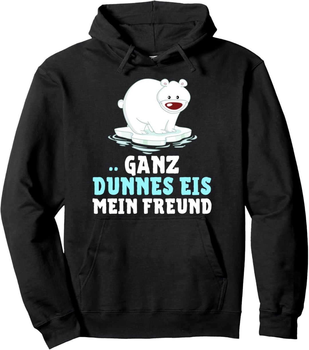 Eisbär - GANZ DÜNNES EIS MEIN FREUND! Pullover Hoodie