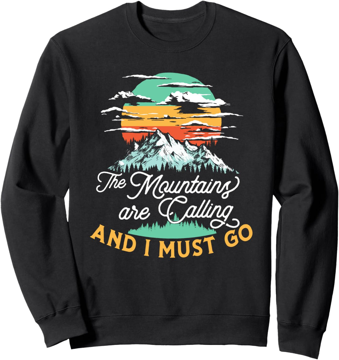Mountains Are Calling & I Must Go Retro 80s Vibe Sweatshirt