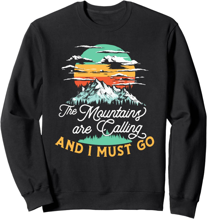 Mountains Are Calling & I Must Go Retro 80s Vibe Sweatshirt