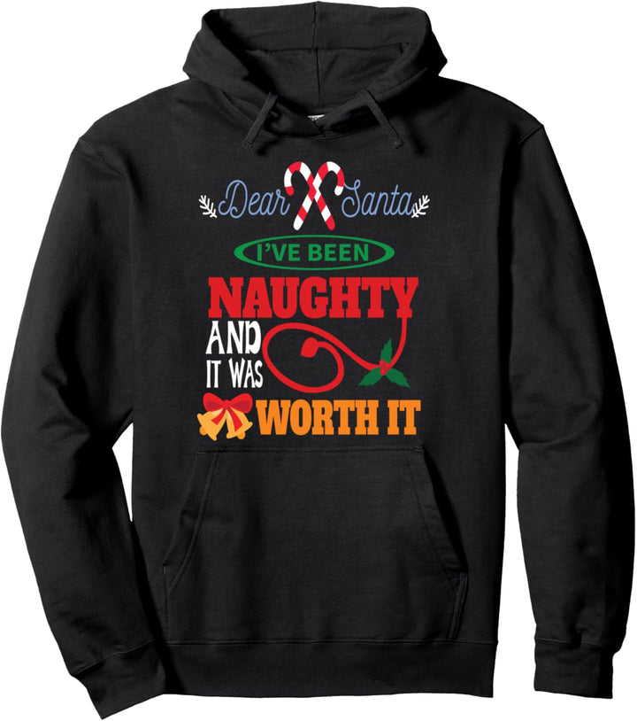 Lustiges Weihnachtsmann-Shirt mit Aufschrift "Dear Santa Worth It" Pullover Hoodie