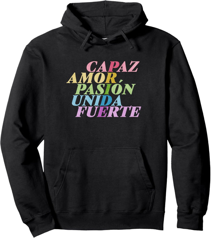Capaz, Amor, Pasion, Unida, Fuerte, Pride Pullover Hoodie