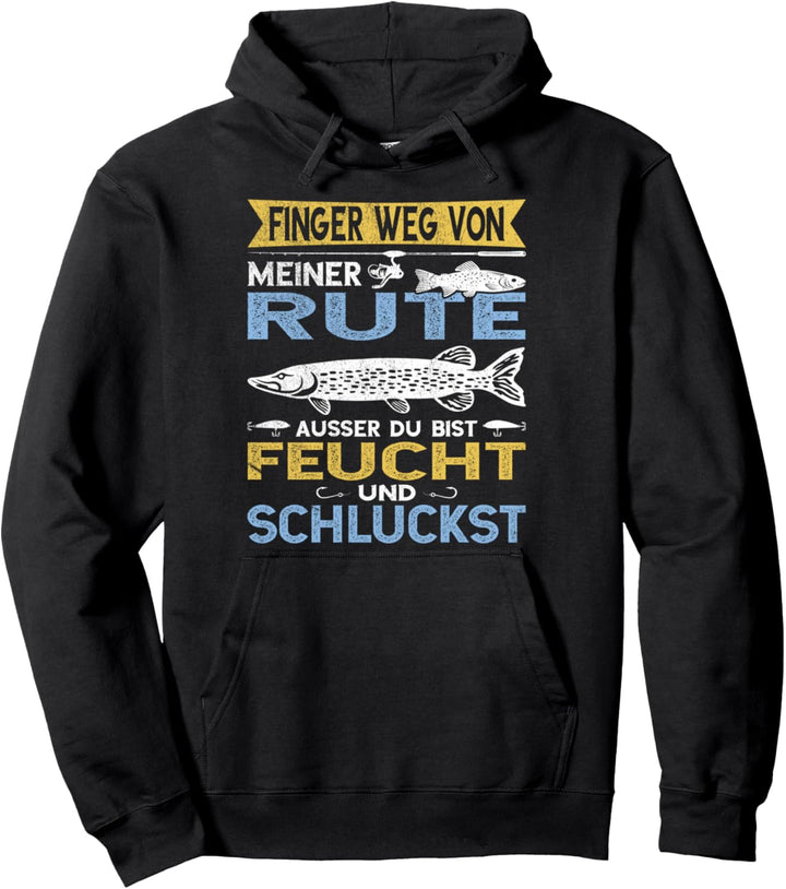 Finger weg von meiner Rute lustiges Hecht Angeln Angler Pullover Hoodie