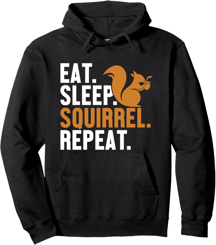 Eat Sleep Squirrel Repeat Grauhörnchen Squirrel Eichhörnchen Pullover Hoodie