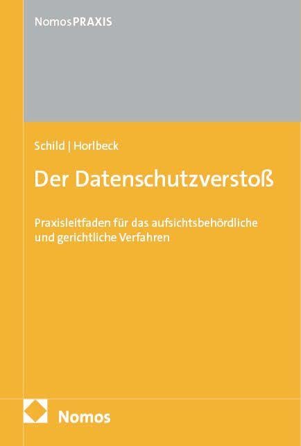 Der Datenschutzverstoss: Praxisleitfaden für das aufsichtsbehördliche und gerichtliche Verfahren, Ta