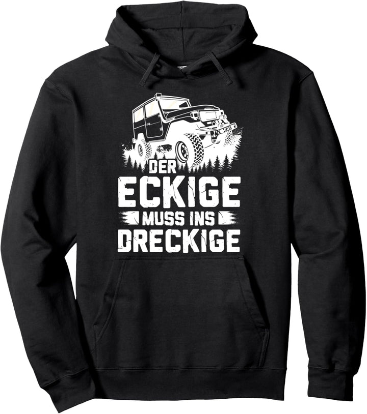 Der eckige muss ins dreckige Reh Hunter Weidmannsheil Hunt Pullover Hoodie