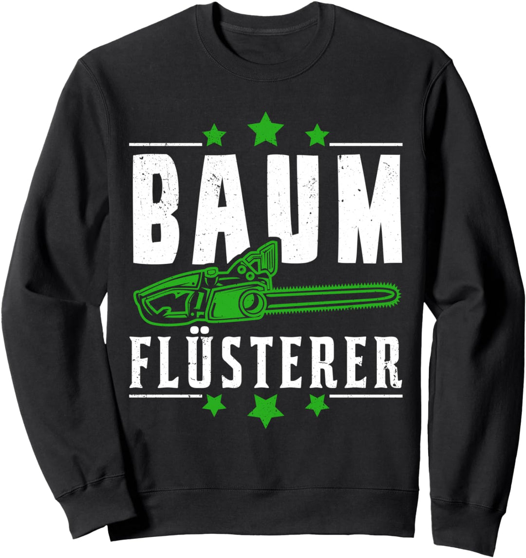 Baum Flüsterer Holzfäller Förster Motorsäge Baumfäller Sweatshirt