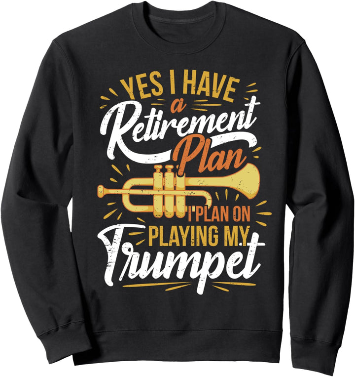 Trompeter Rentner Pension Rente Hobby Trompeten-Spieler Sweatshirt