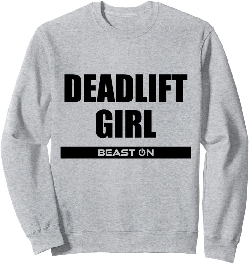 Deadlift Girl Fitness Gym Motivation Sprüche Bodybuilding Sweatshirt