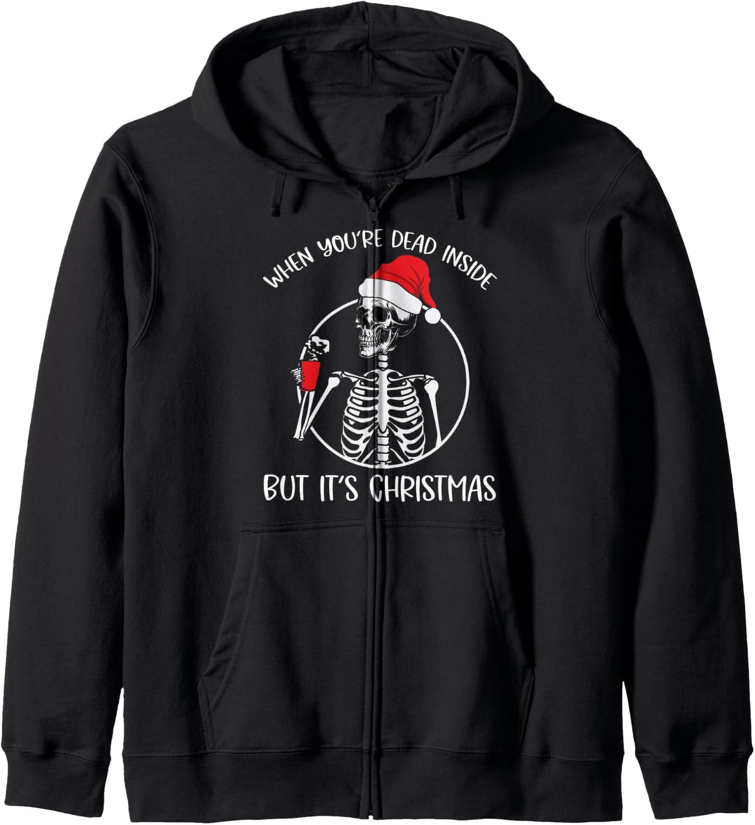 Coffee Skeleton When You're Dead Inside But It's Christmas Kapuzenjacke