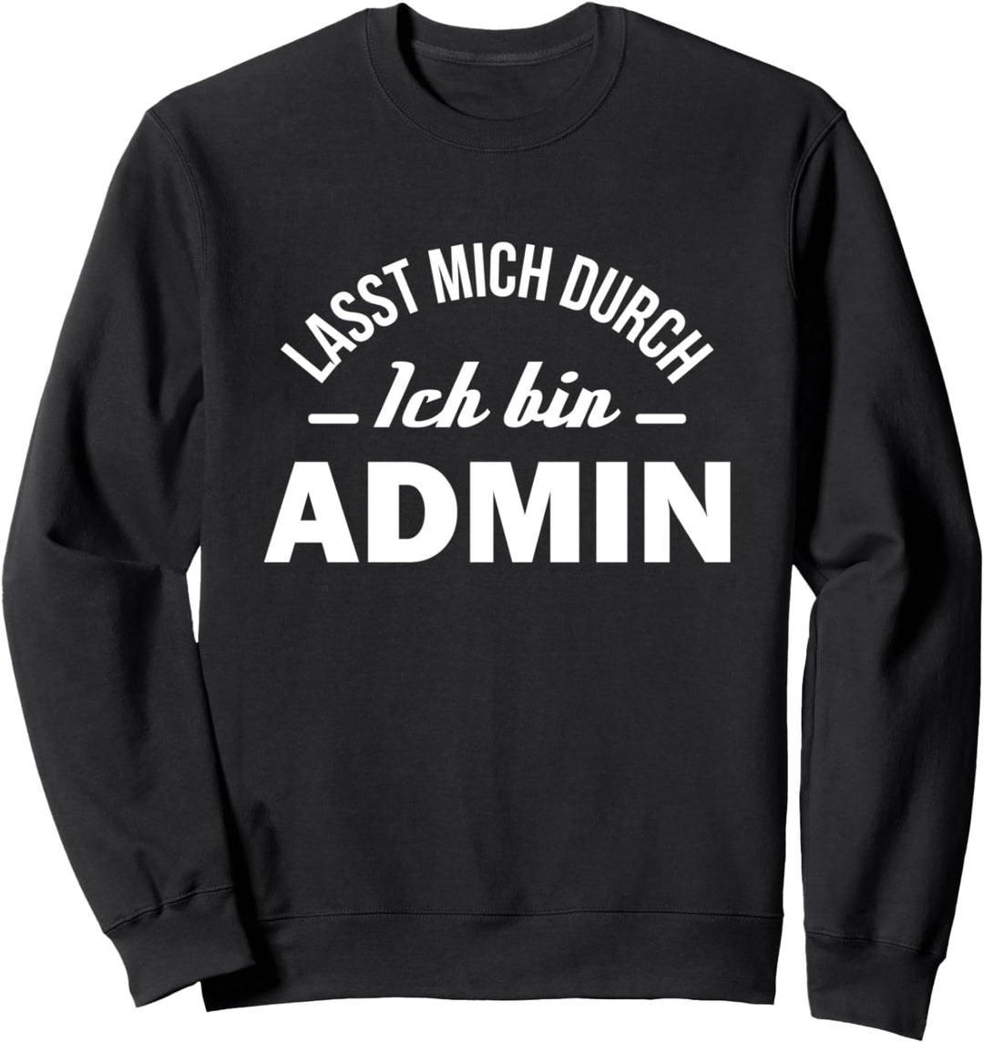 Informatiker Geschenk IT Computer Admin Administrator Spruch Sweatshirt
