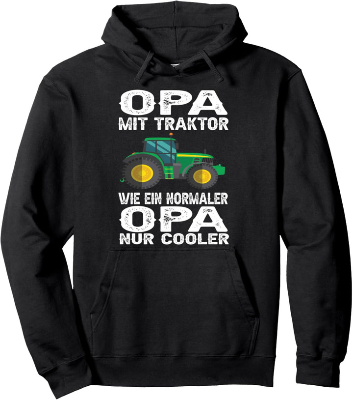 Opa mit Traktor wie ein normaler Opa Nur Cooler - Landwirt Pullover Hoodie