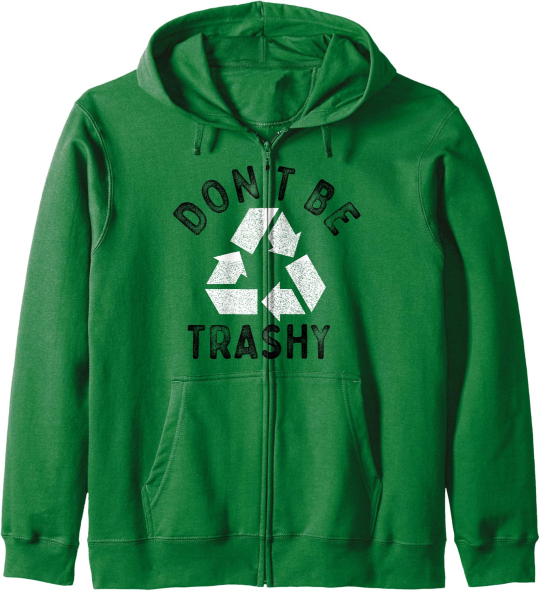 Earth Day 51. Jahrestag Funny Dont Be Trashy Recycling Kapuzenjacke