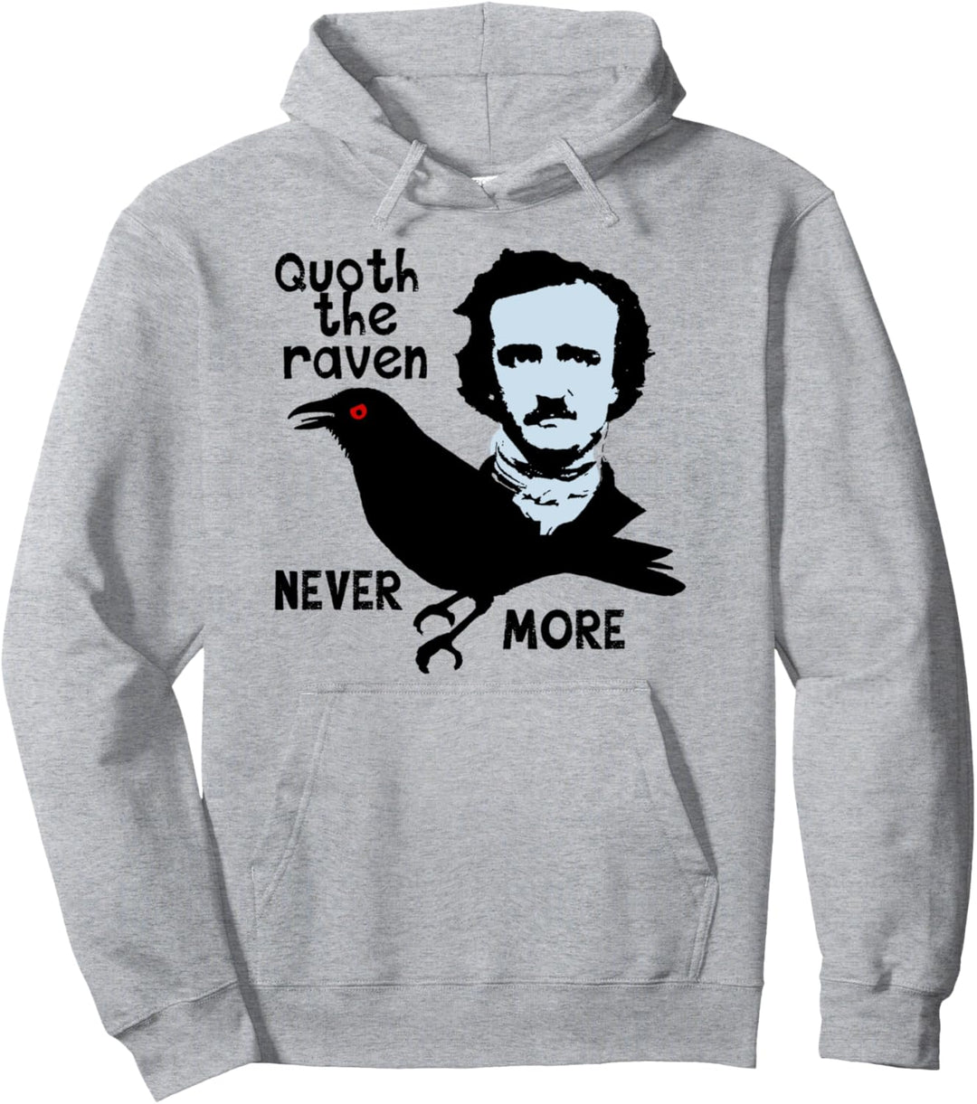 Quoth the Raven NEVERMORE Edgar Allan Poe Pullover Hoodie