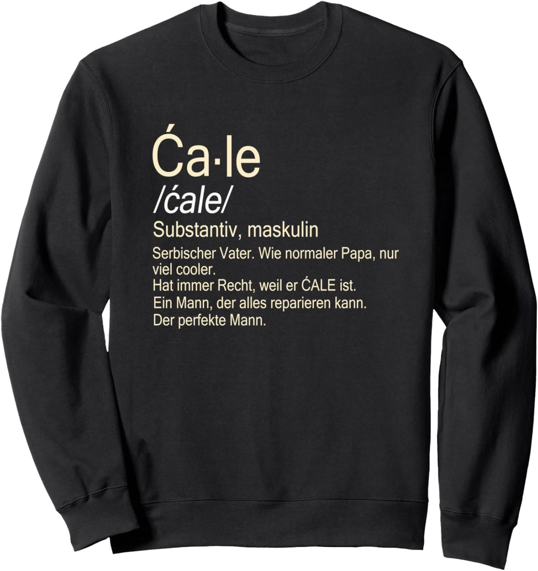 Cale Serbischer Vater Sweatshirt
