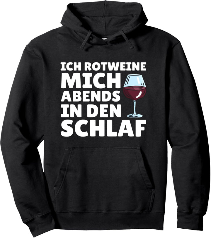Ich Rotweine mich in den Schlaf Lustiger Spruch Wein Pullover Hoodie