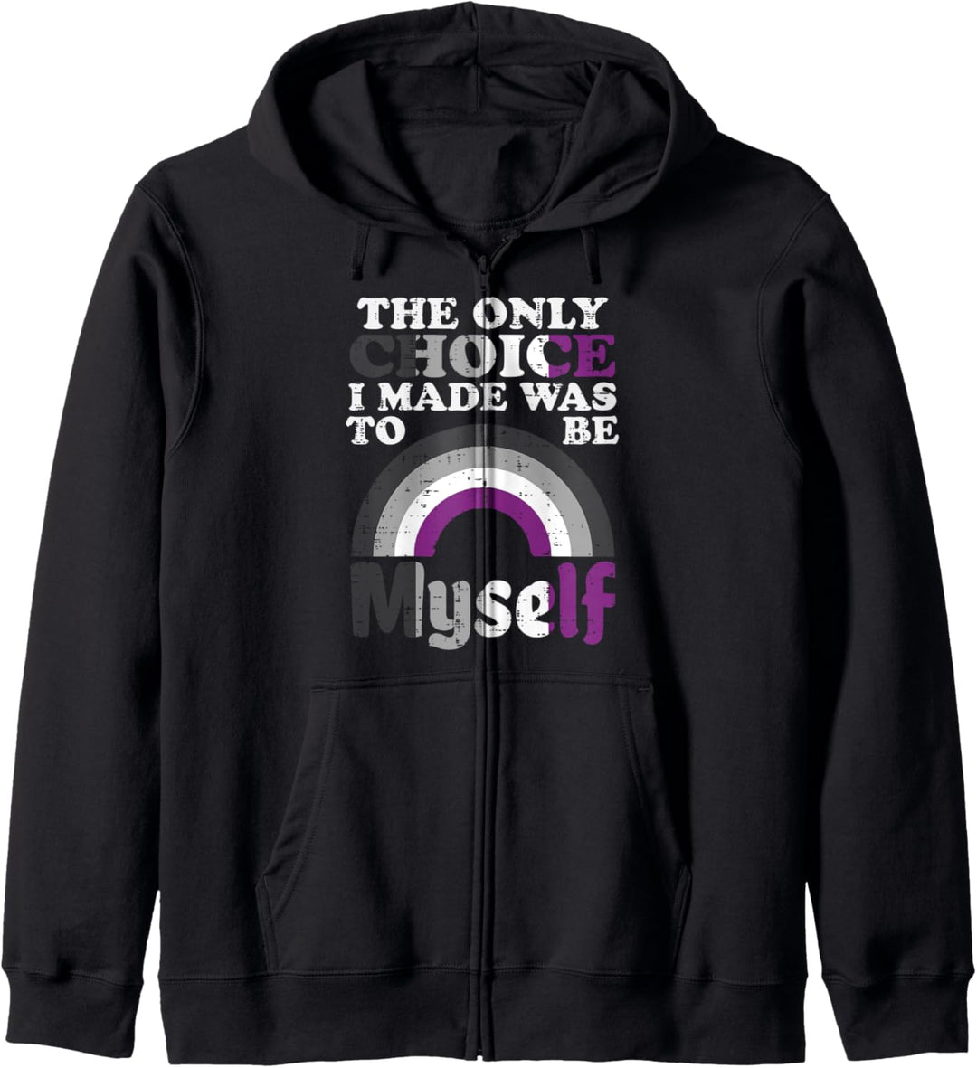 Only Choice I Made Be Myself Asexual Ace Pride Flag LGBTQ Kapuzenjacke