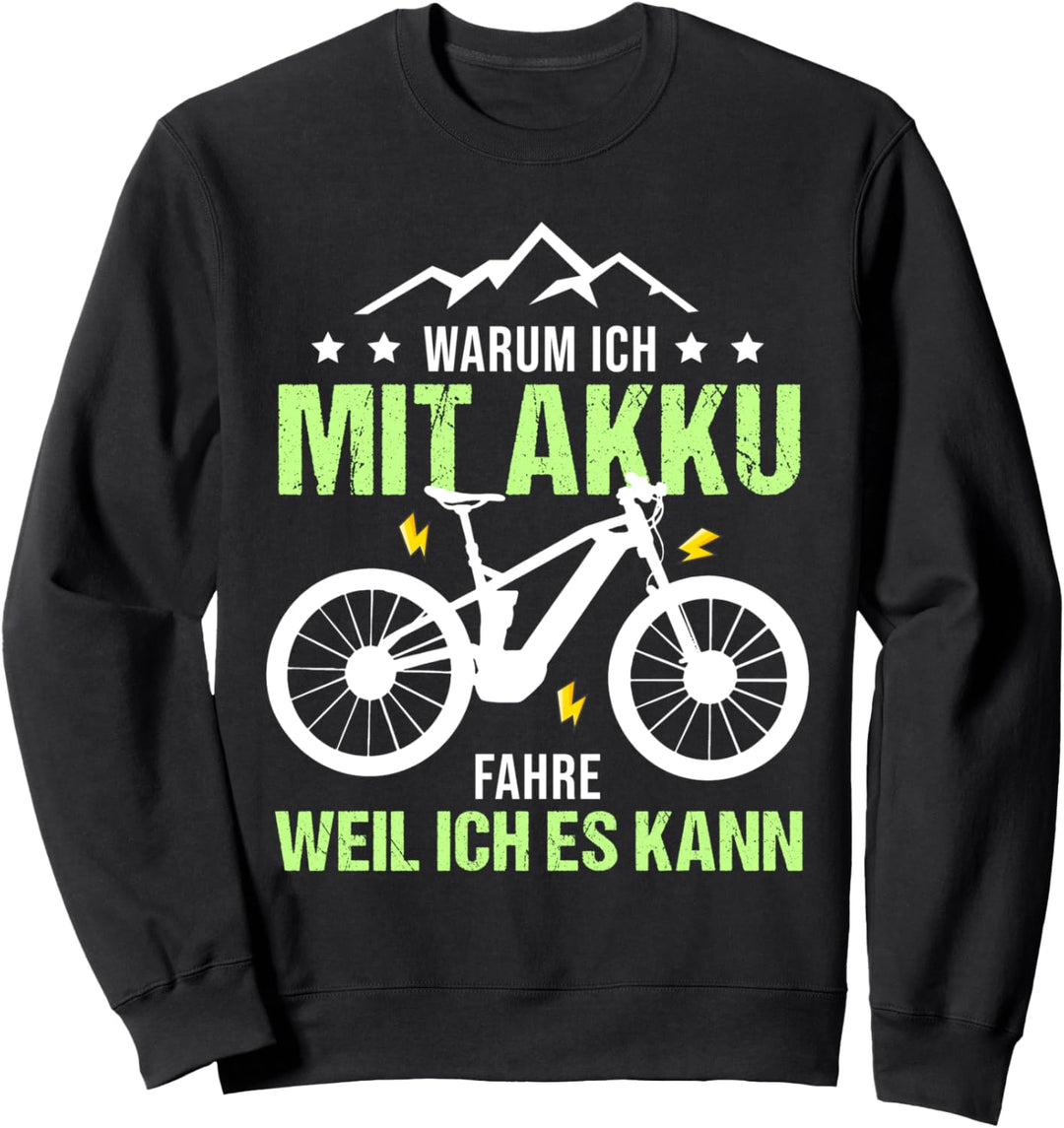 Fahrrad E-Bike Elektrofahrrad Lustig Spruch Motiv Radfahren Sweatshirt