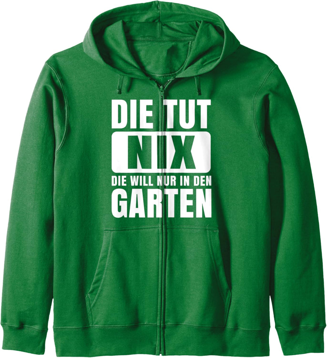 Die tut nix die will nur in den Garten Kapuzenjacke