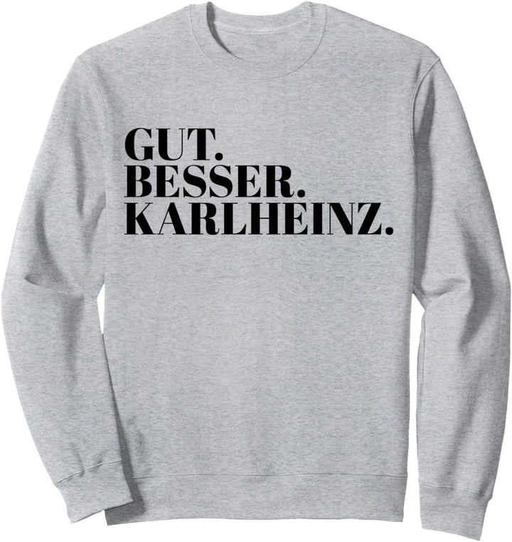 Gut Besser Karlheinz Sweatshirt