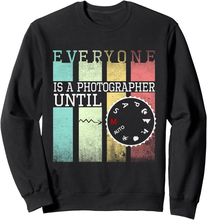 Jeder ist ein Fotograf bis zur lustigen Fotografie Sweatshirt
