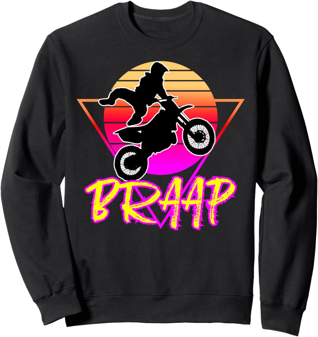 Retro Funny Braap Dirt Motocross Biker Sweatshirt