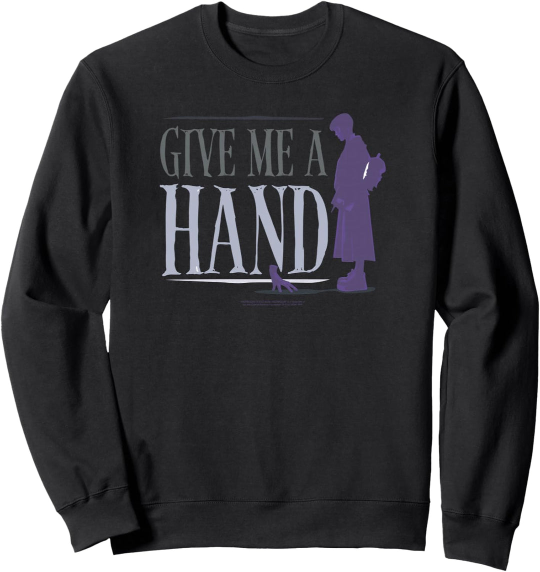 Wednesday and Thing Give Me A Hand Quote Sweatshirt