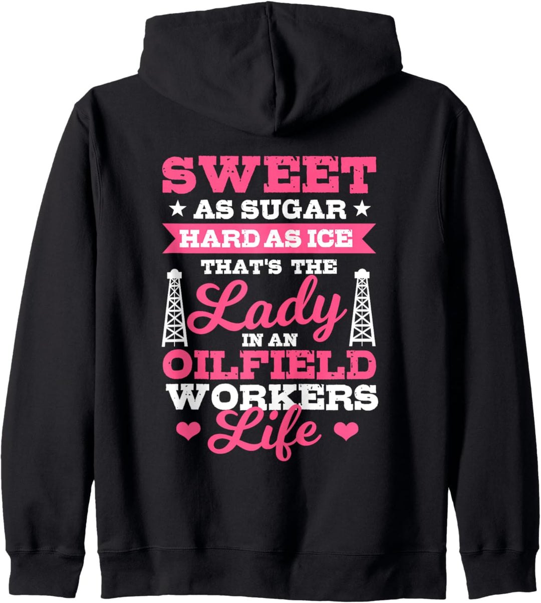 Oilfield Workers Gifts Oil Rig Oilfield Wife Design On Back Kapuzenjacke
