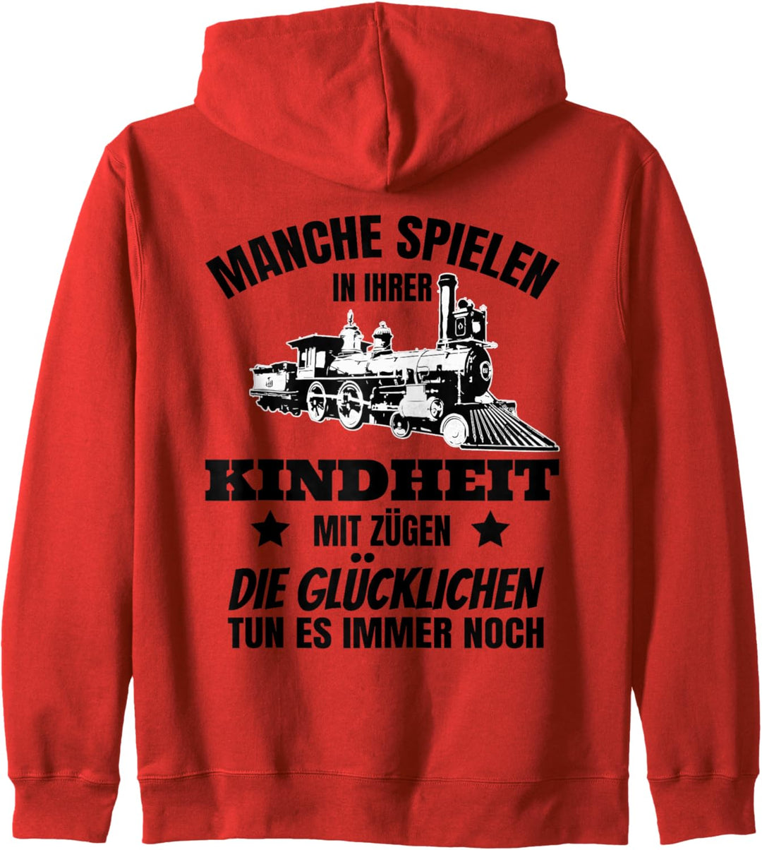 Lustiger Spruch Manche spielten in der Kindheit mit Zügen Kapuzenjacke