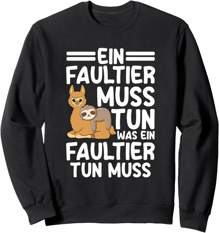 Ein Faultier Muss Tun Was Ein Faultier Tun Muss Lama Chill Sweatshirt