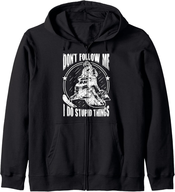 Don't Follow Me I Do Stupid Things Snowmobile Schneemobil Kapuzenjacke