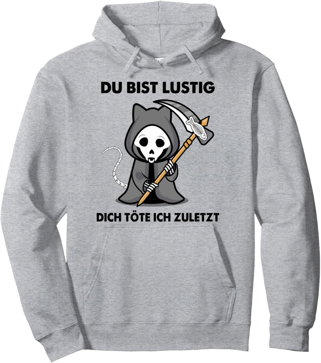 Halloween Katze Du Bist Lustig Dich Töte Ich Zuletzt Pullover Hoodie