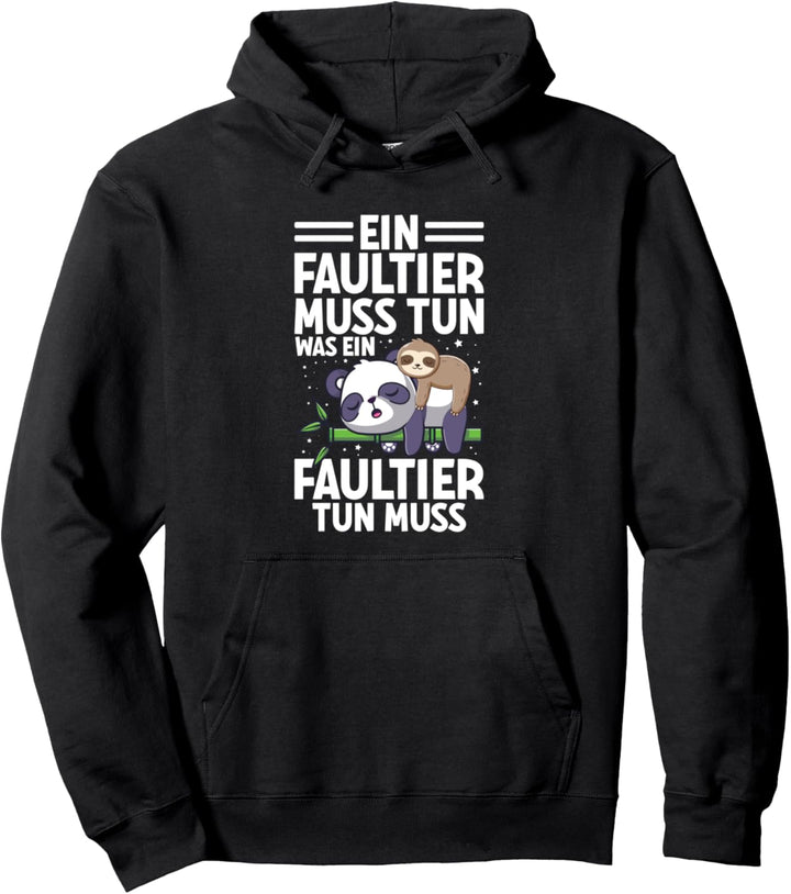 Ein Faultier Muss Tun Was Ein Faultier Tun Muss Panda Chill Pullover Hoodie