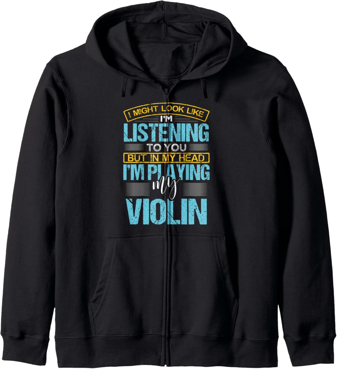 I Might Look Like I'm Listening To You Violinist Gift Violin Kapuzenjacke