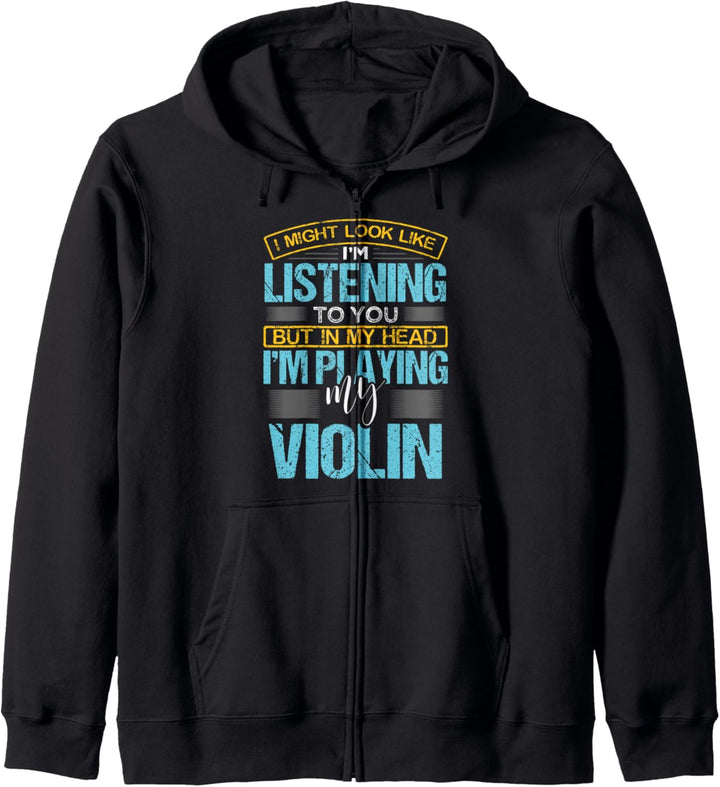 I Might Look Like I'm Listening To You Violinist Gift Violin Kapuzenjacke
