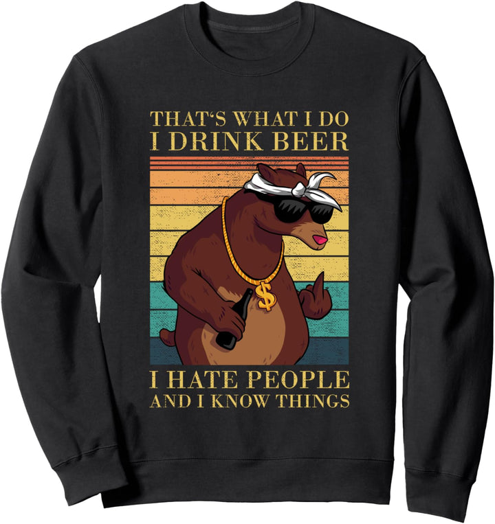 That's What I Do I Hate People I Know Things Sweatshirt