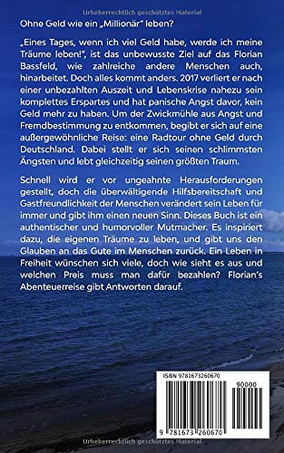 Freiheitsdrang: Auf der Suche nach dem Sinn des Lebens: Wie ich trotz Pleite 250 Tage ohne Geld durc