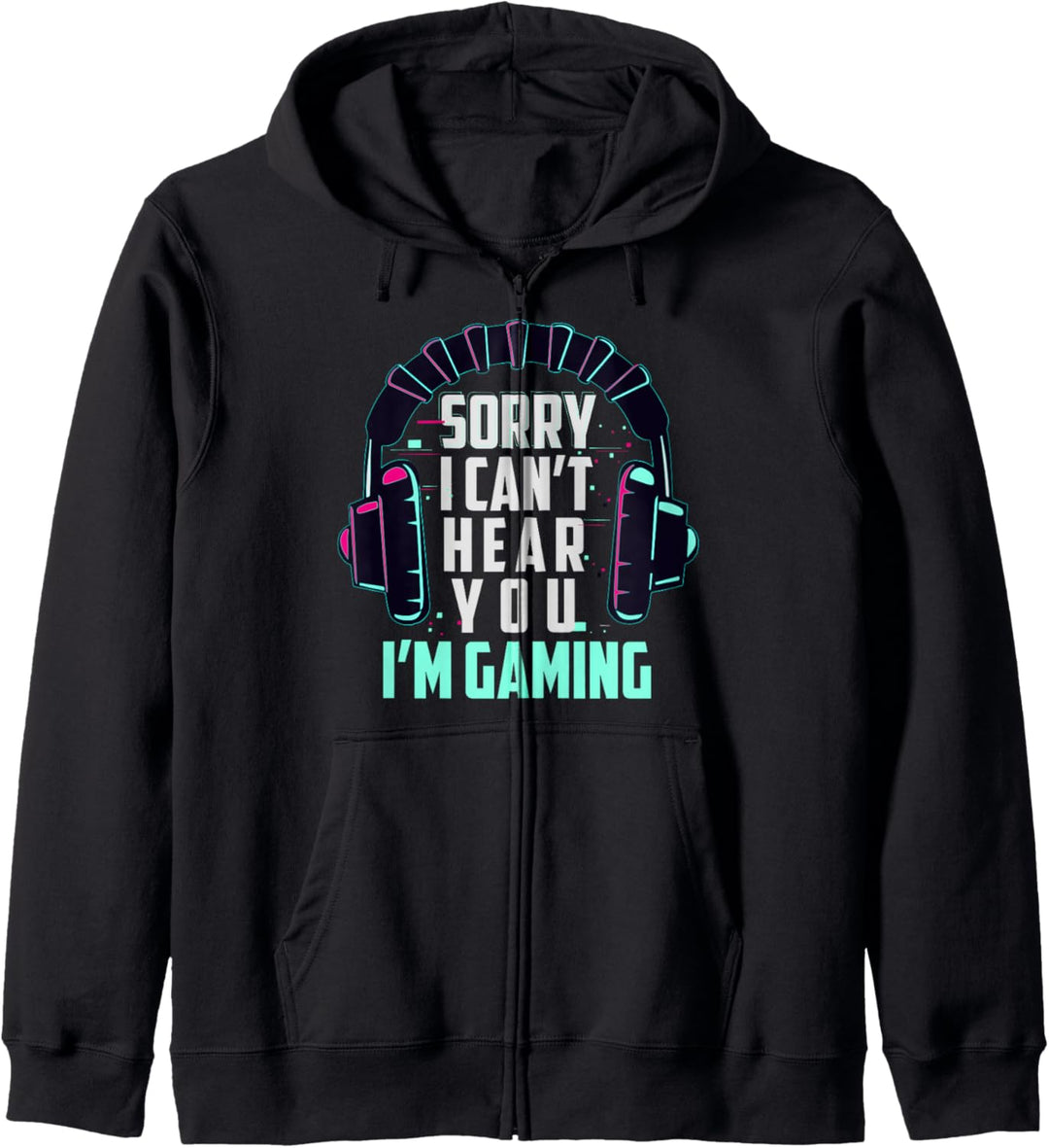 Sorry I cant hear you I am gaming Video Game Gamerin Kapuzenjacke