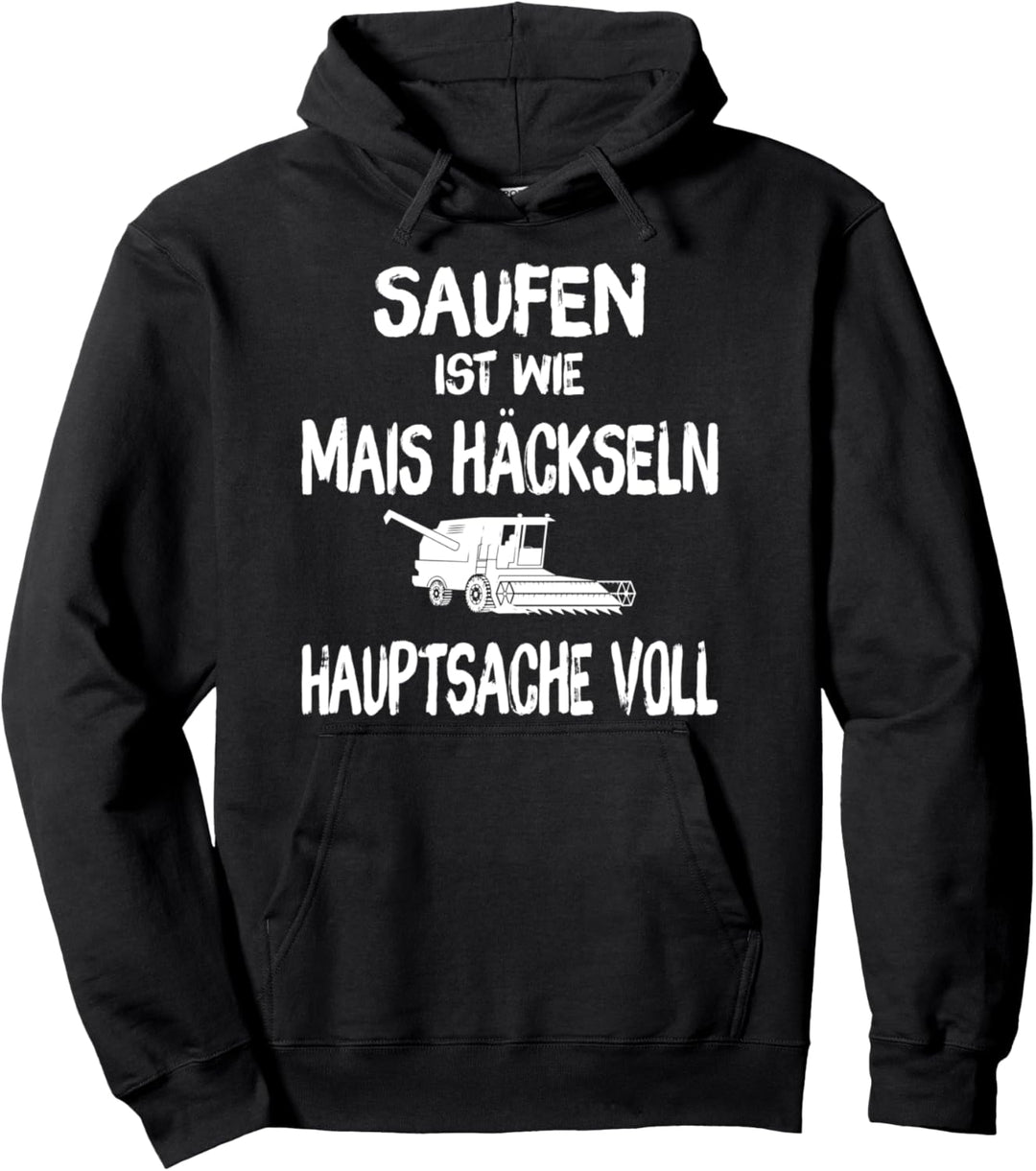 Ackerdemiker Saufen ist wie Mais häckseln Trecker Biobauer Pullover Hoodie